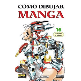 Como Dibujar Manga Vol.16: Vehículos y Robots