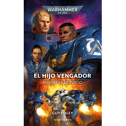 Warhammer 40K - Amanecer De Fuego Vol.1: El Hijo Vengador