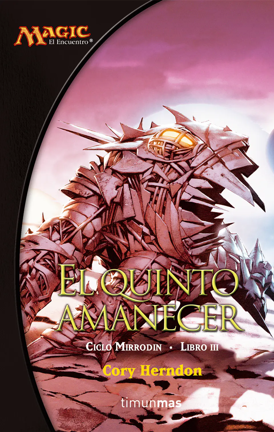 El quinto amanecer - Ciclo Mirrodin Libro III 1