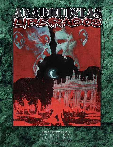 Vampiro La Mascarada 20º Aniversario: Anarquistas Liberados 