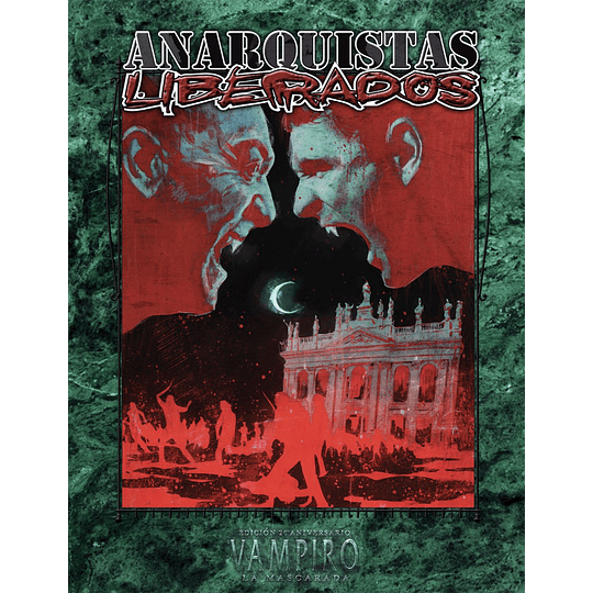 Vampiro La Mascarada 20º Aniversario: Anarquistas Liberados 