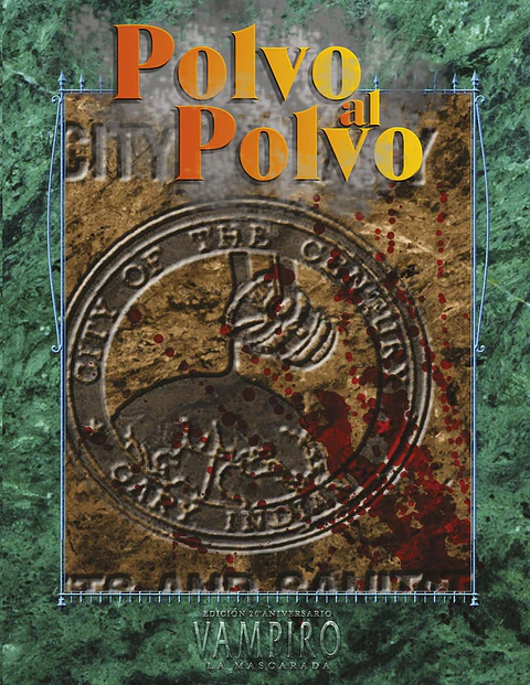 Vampiro: La Mascarada 20 Aniversario: Polvo al Polvo 