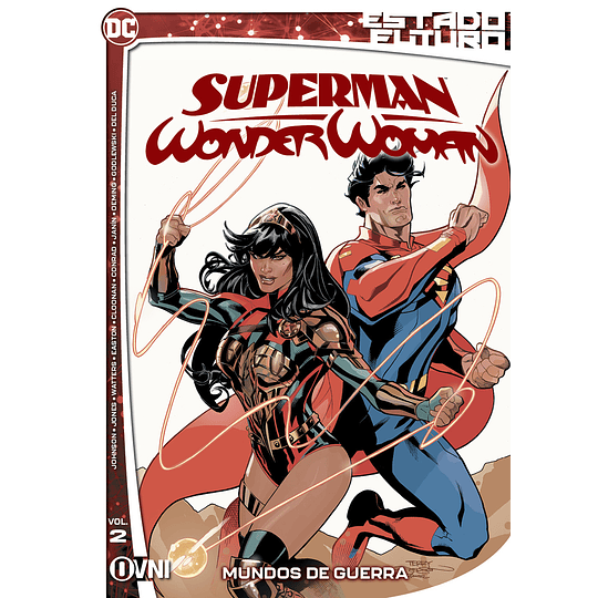 Estado Futuro - Superman/Wonder Woman Vol.02: Mundos en Guerra 