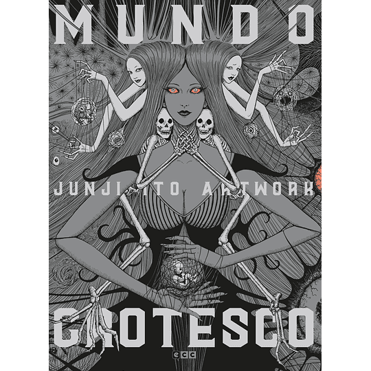 Junji Ito Artwork: Mundo grotesco (Tapa Dura)(ECC) 