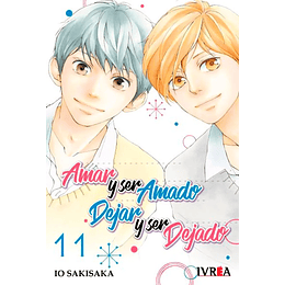 Amar y Ser Amado, Dejar y Ser Dejado Vol.11 