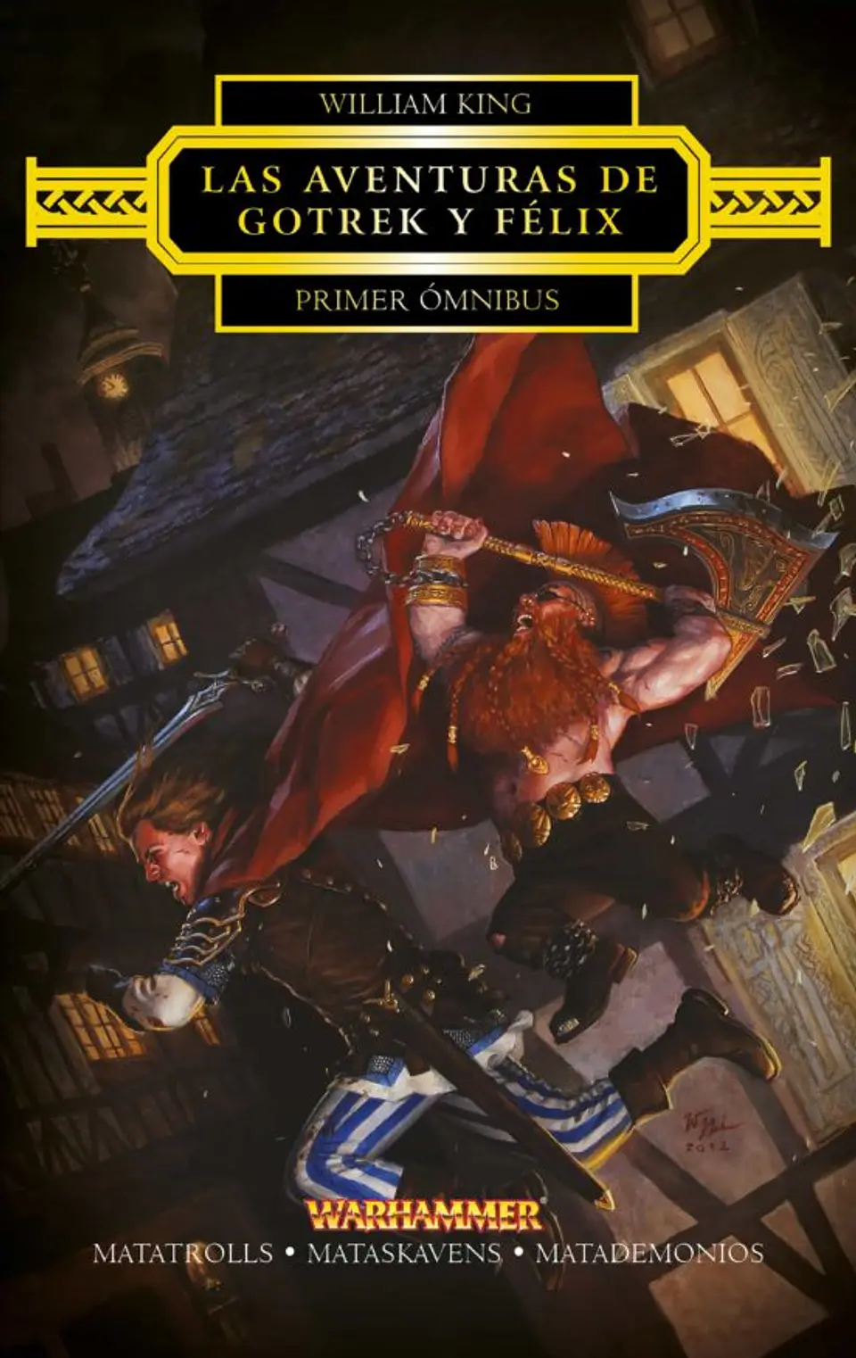 Warhammer Chronicles - Las aventuras de Gotrek y Félix Omnibus Vol.1 1