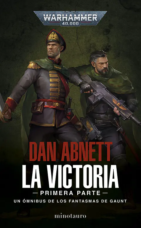 Warhammer 40K - Los Fantasmas de Gaunt Omnibus: La Victoria 