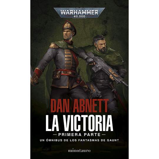 Warhammer 40K - Los Fantasmas de Gaunt Omnibus: La Victoria 