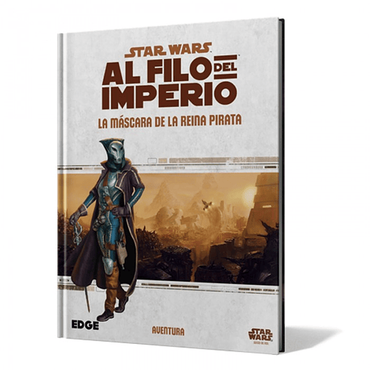 Star Wars RPG: Al Filo del Imperio: La Máscara de la Reina Pirata