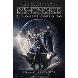Dishonored: El Hombre Corroido 