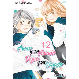 Amar y Ser Amado, Dejar y Ser Dejado Vol.12 