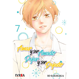 Amar y Ser Amado, Dejar y Ser Dejado Vol.07 