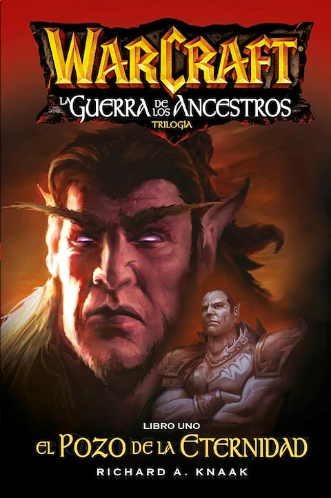 Warcraft: La Guerra de los Ancestros Libro 1 - El Pozo de la Eternidad 