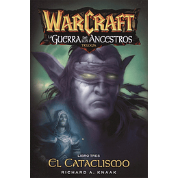 Warcraft: La Guerra de los Ancestros Libro 3 - El Cataclismo 