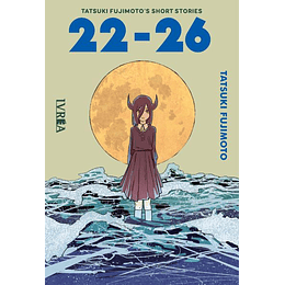 Tatsuki Fujimoto's Short Stories: 22-26 