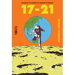 Tatsuki Fujimoto's Short Stories: 17-21 