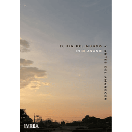 El Fin del Mundo y Antes del Amanecer 
