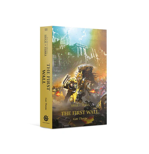 The Horus Heresy - Siege of Terra III: The First Wall (Inglés) 