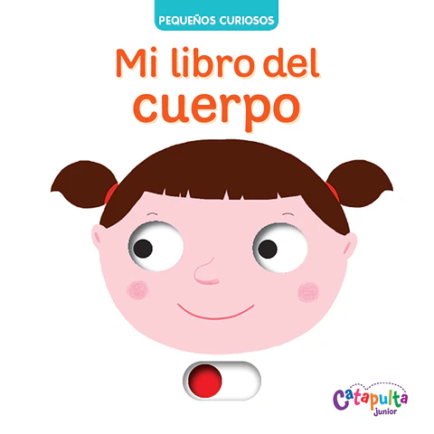 Pequeños Curiosos: Mi Cuerpo 