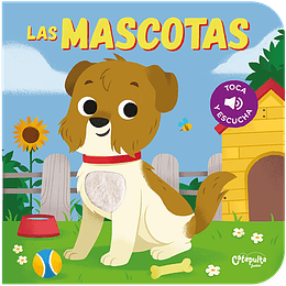 Toca y Escucha: Las Mascotas