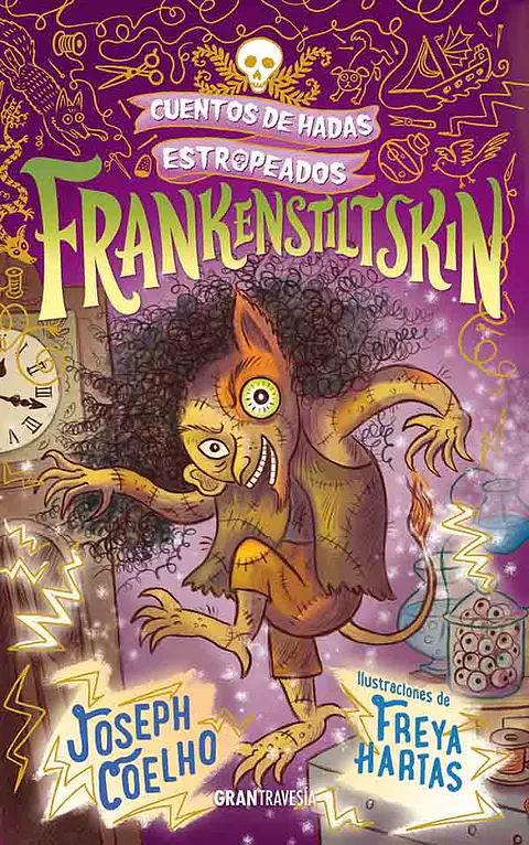 Cuentos de Hadas Estropeados: Frankenstiltskin 