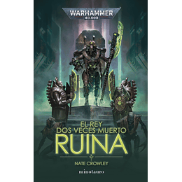 Warhammer 40K - El Rey dos veces muerto: Ruina 