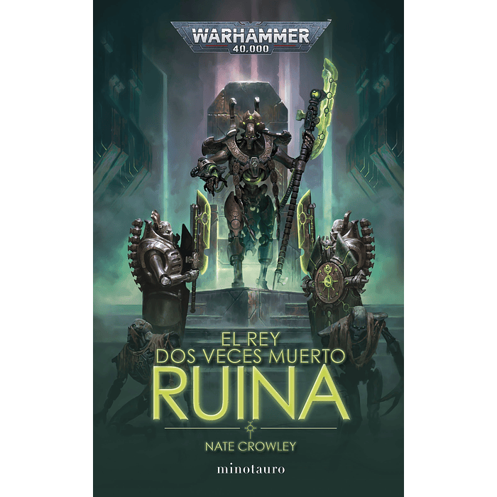 Warhammer 40K - El Rey dos veces muerto: Ruina 