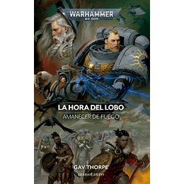 Warhammer 40K - Amanecer de Fuego Vol.3: La Hora del Lobo 
