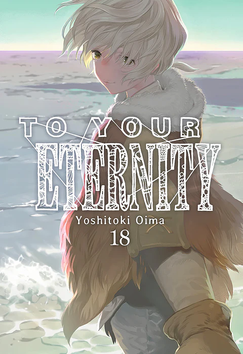 To Your Eternity Vol.18 