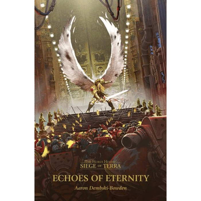 The Horus Heresy - Siege of Terra VII: Echoes of Eternity (Ingles)