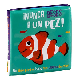 Libro de Baño Sumergible: Nunca Beses a un Pez 