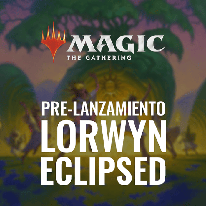 Presentación de Magic: The Gathering — Lorwyn Eclipsado