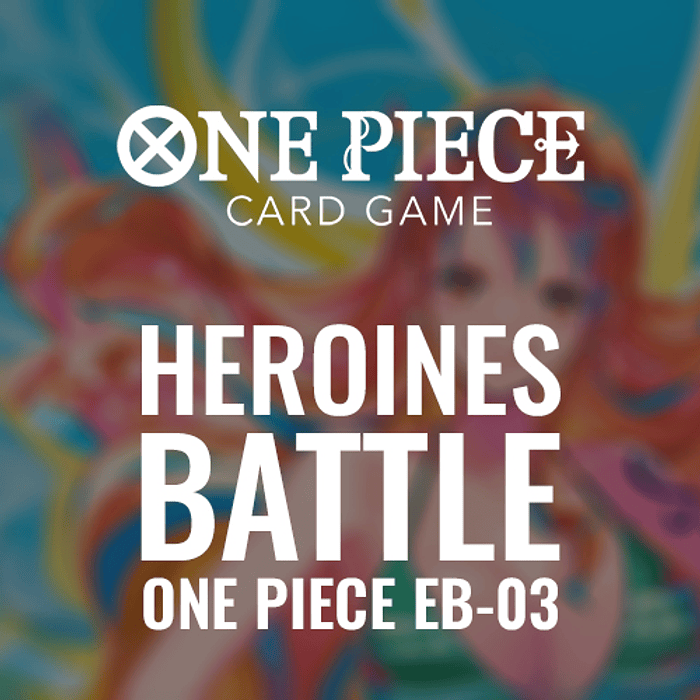 Torneo One Piece TCG: Heroines Battle EB-03