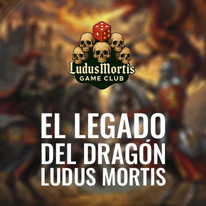 Torneo Ludus Mortis: El Legado del Dragon 
