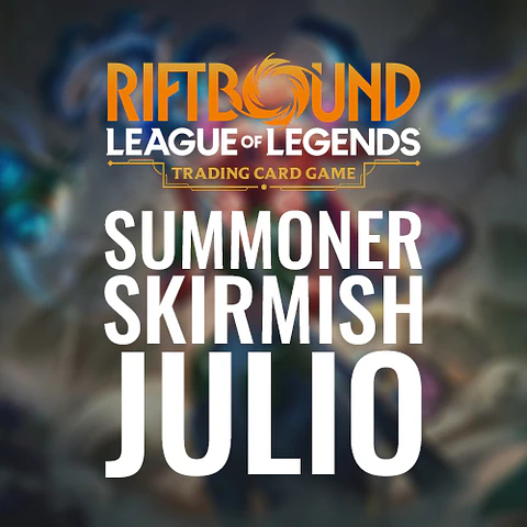 Torneo Riftbound: Summoner Skirmish Julio