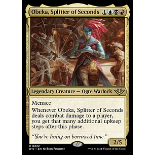 Obeka, Splitter of Seconds