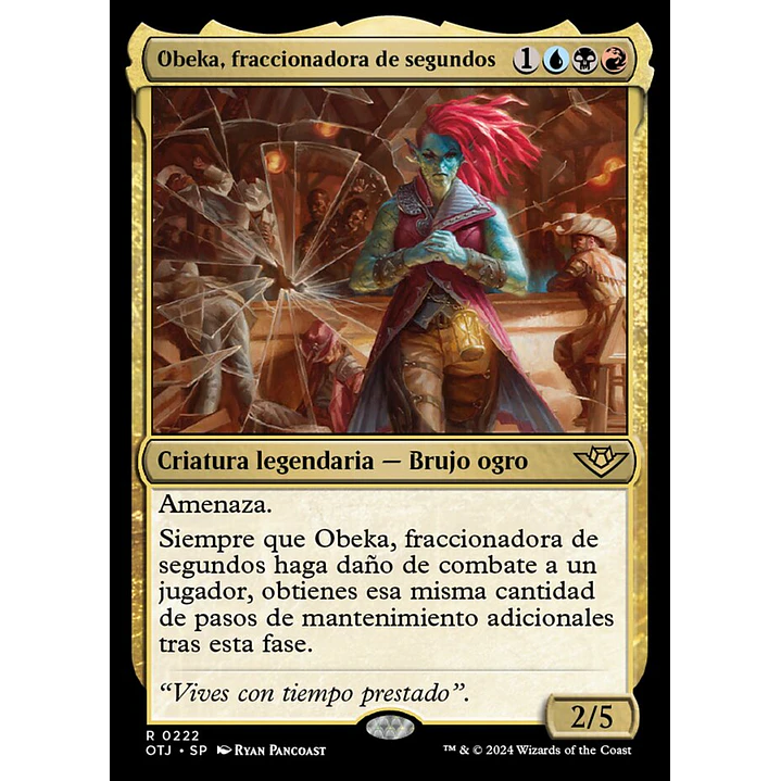 Obeka, Splitter of Seconds 1