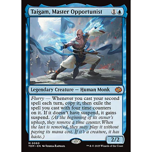 Taigam, Master Opportunist