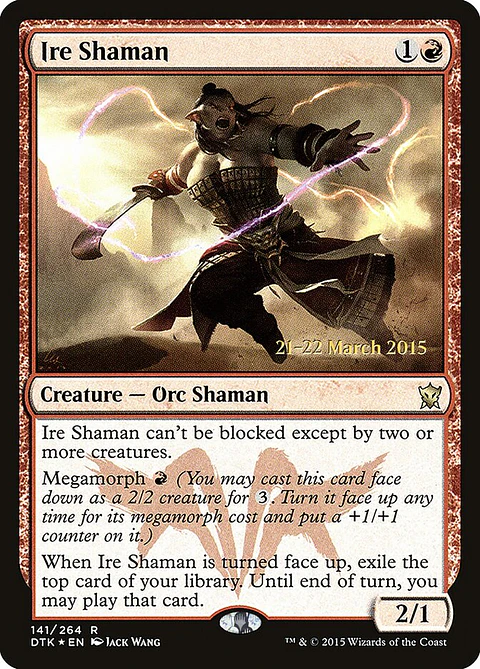 Ire Shaman (Pre-release)