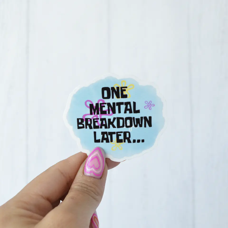 Sticker One mental breakdown later Bob Esponja 1