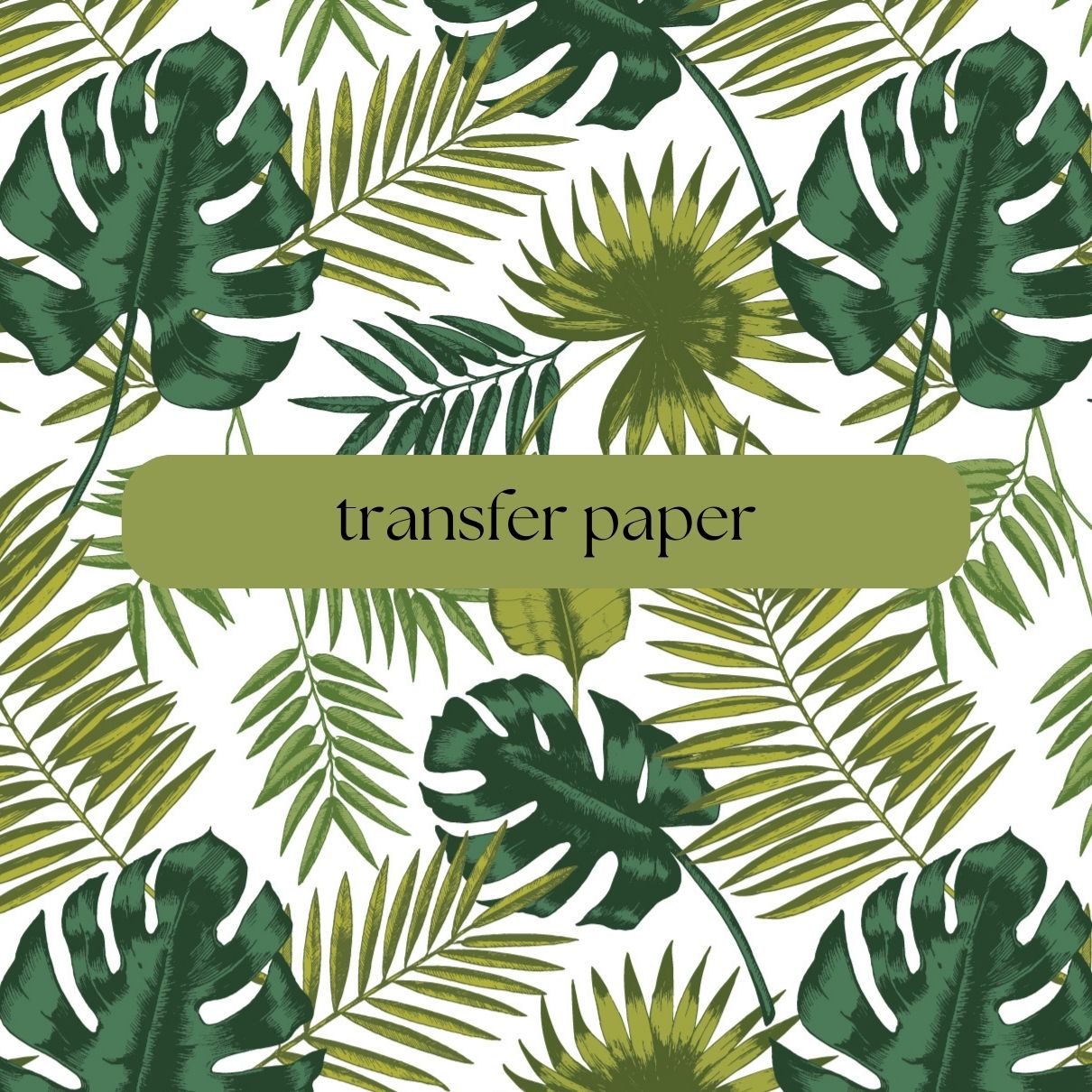 Monstera Leaves | Transfer Paper