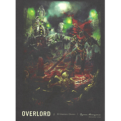 OVERLORD (NOVELA) 02 - EL GUERRERO OSCURO