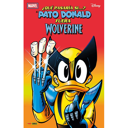 MARVEL & DISNEY: WHAT IF...? - EL PATO DONALD FUERA WOLVERINE