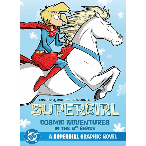SUPERGIRL ANDVENTURES IN 8TH GRADE 