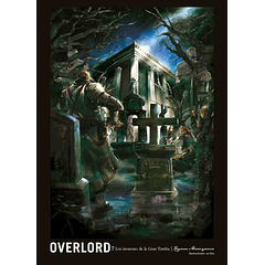 OVERLORD (NOVELA) 07 - LOS INVASORES DE LA GRAN TUMBA