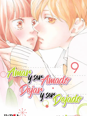 Amar y Ser Amado - Dejar y Ser Dejado ~ 09