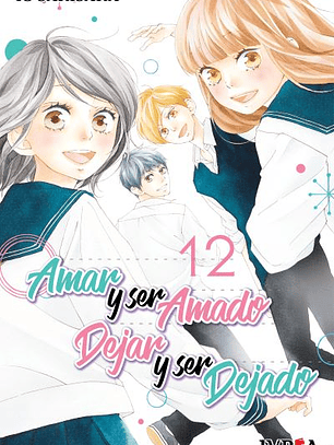 Amar y Ser Amado - Dejar y Ser Dejado ~ 12