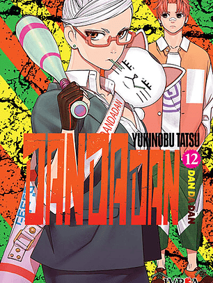 Dandadan ~ 12 [Ivrea Argentina]