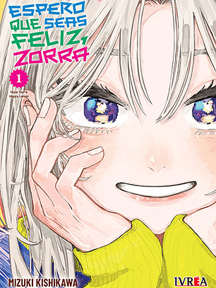 Espero que seas feliz, zorra ~ 01