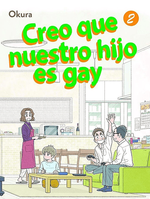 Creo que nuestro hijo es gay ~ 02 [Panini Arg]